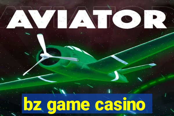 bz game casino